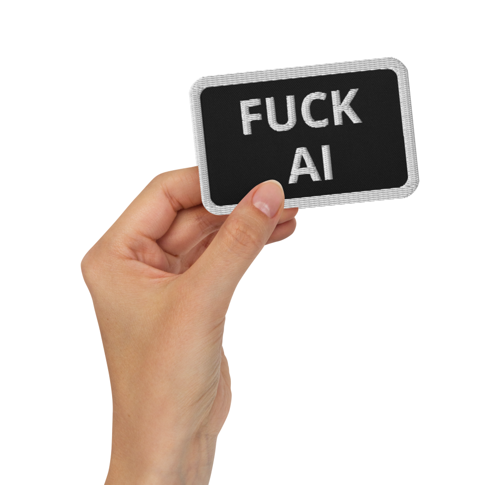 'FUCK AI' EMBROIDERED PATCH
