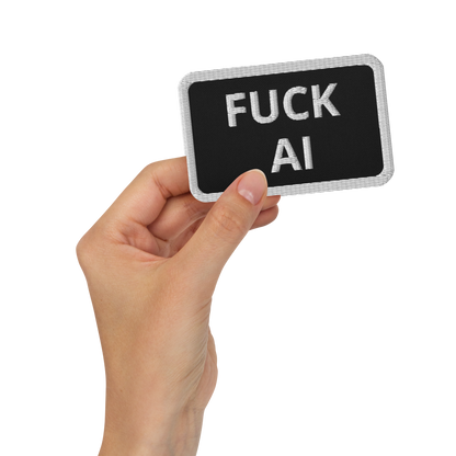 'FUCK AI' EMBROIDERED PATCH